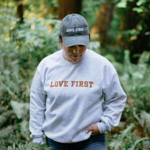 Love First sweatshirt